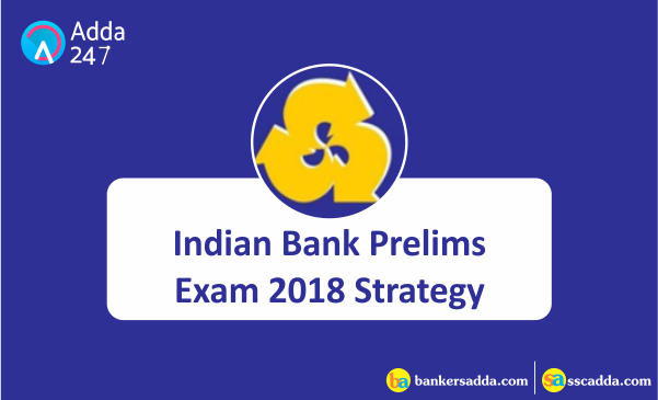 Indian Bank PO Prelims Exam 2018 Strategy & Plan |_2.1