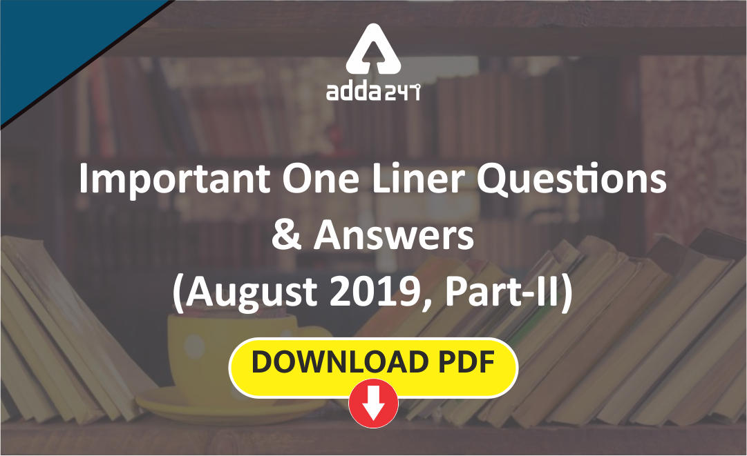 current-affairs-one-liners-questions-august-2019