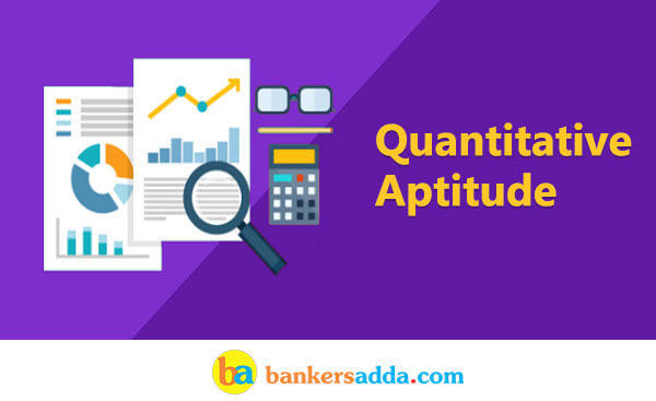 Quantitative Aptitude Quiz for SBI Clerk Exam: 10th June 2018