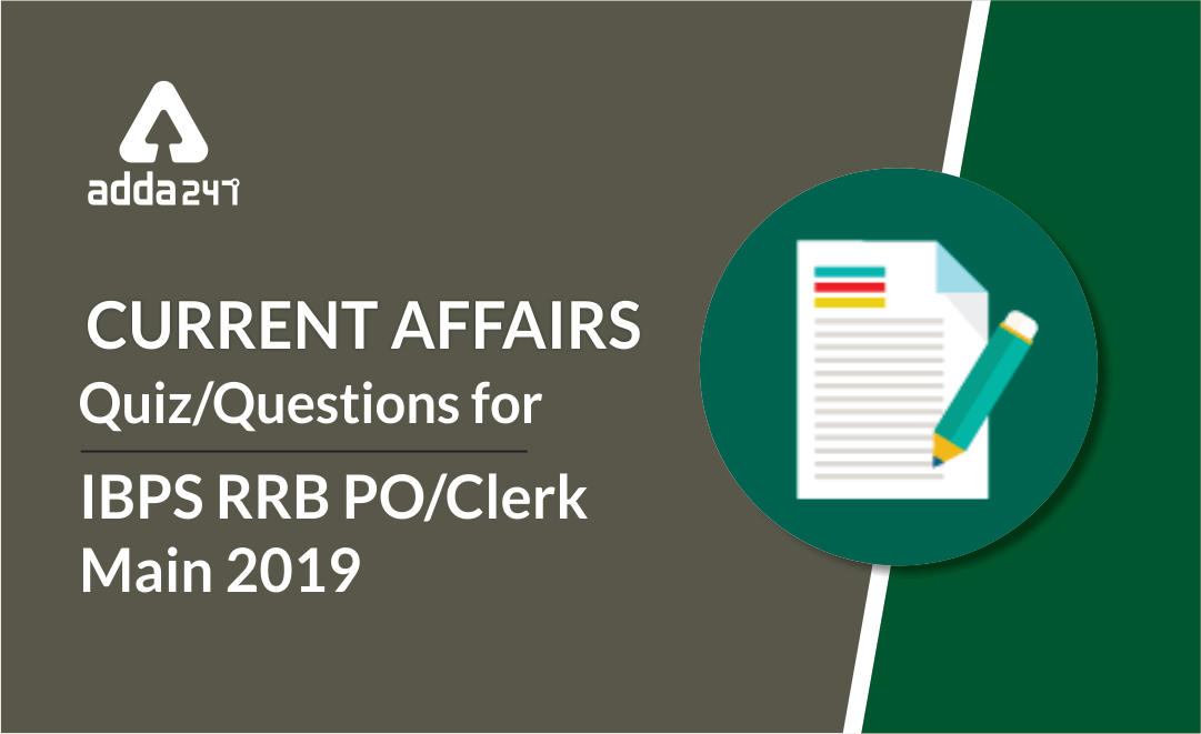 IBPS RRB PO/Clerk Mains Current Affairs Quiz: 1st September 2019 |_30.1