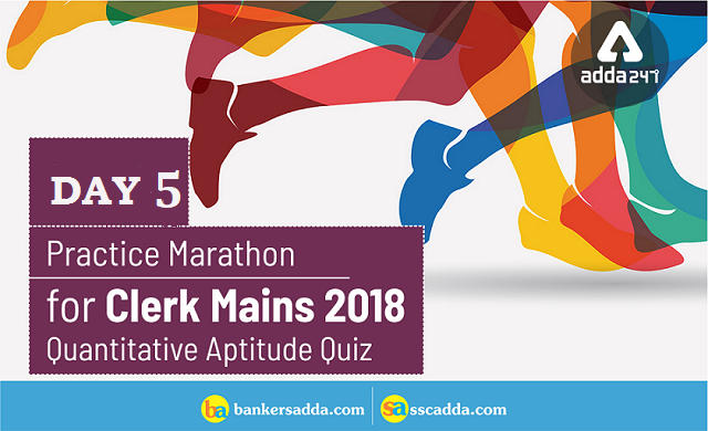 Quantitative Aptitude Quiz For IBPS Clerk Mains: 30th December 2018 |_2.1