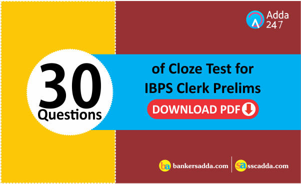 30 Questions of Cloze Test for IBPS Clerk Prelims | Download PDF |_2.1