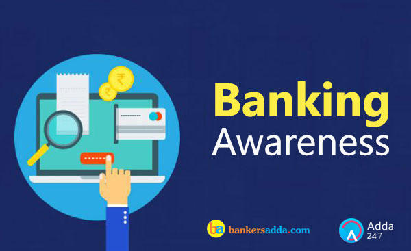 Banking Awareness Questions for IBPS RRB PO and Clerk | 31st August 2018