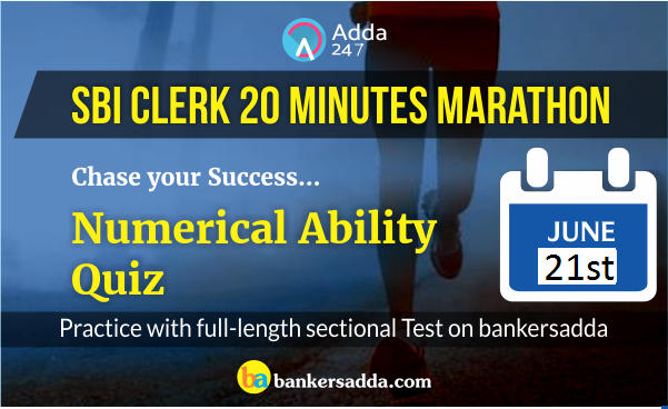 SBI Clerk 20 Minutes Marathon | Numerical Ability Sectional Test: 21st June 2018 |_2.1