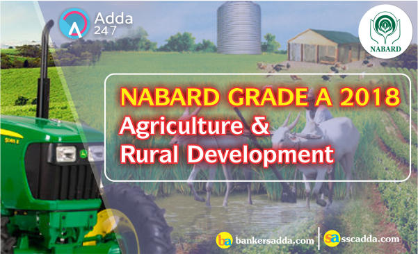 NABARD Grade-A Exam : Notes on Agriculture & Rural Development (with focus on Rural India)