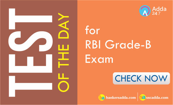 Test of the Day for RBI Grade-B Officers Prelims 2018: 7th August 2018