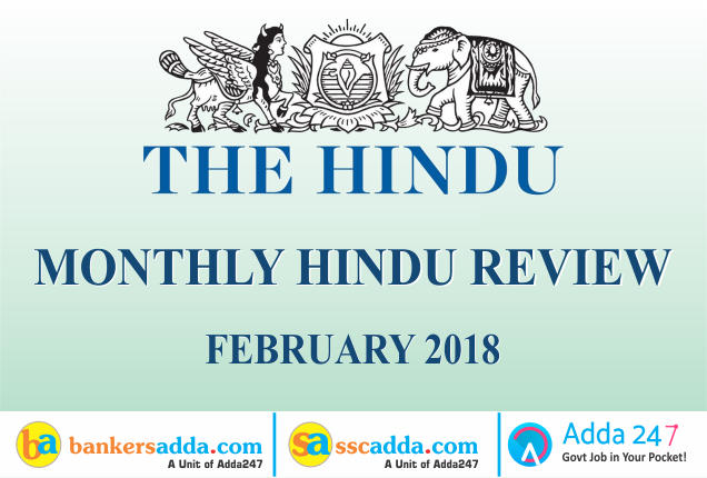 Current Affairs February 2018 PDF | GK Power Capsule (The Hindu Review)