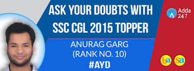 Ask your Doubts with SSC CGL 2015 Topper Anurag Garg (Rank No.10) |_2.1