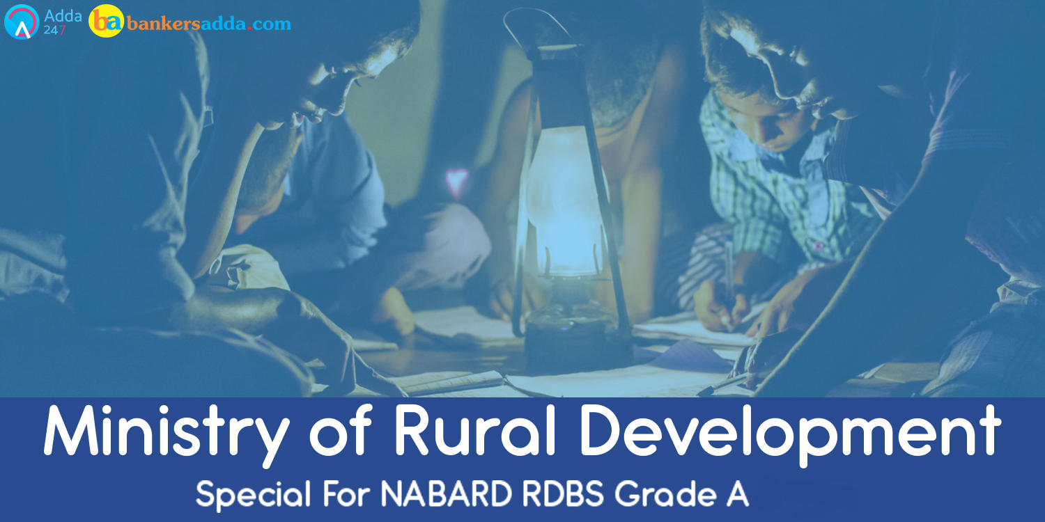 Know about Ministry of Rural Development for NABARD Grade-A Exam