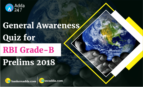 General Awareness Questions for RBI Grade-B Officers Exam | 08th August 2018