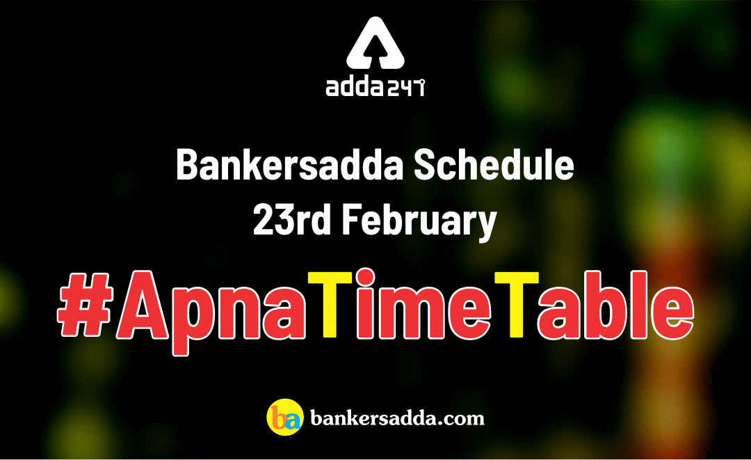 Bankersadda Schedule: 23rd Feb #ApnaTimeTable |_2.1
