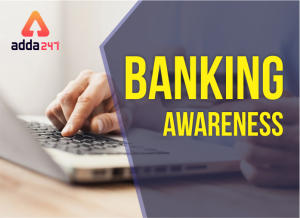 IBPS RRB PO/Clerk Main Banking Awareness Quiz: 12th September 2019