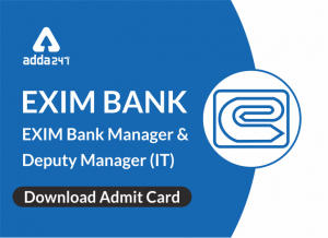 EXIM Bank Admit Card Released for Manager & Deputy Manager (IT)