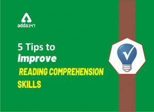 5 Tips To Improve Reading Comprehension Skills For Bank Exam
