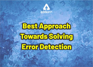 Best Approach Towards Solving Error Detection In Banking Exam