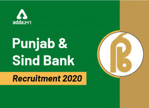 Punjab & Sind Bank Recruitment of Faculty and Office Assistant 2020- Last Date to Apply 24 January