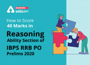How To score 40 marks In The Reasoning Section? IBPS RRB PO Clerk 2020 Exam