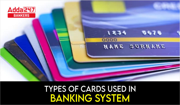 Types of Cards used in Banking System_20.1