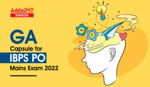 GA Capsule for IBPS PO Mains Exam 2022