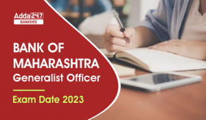 Bank of Maharashtra Exam Date 2023 Out For 551 Generalist Officer Posts