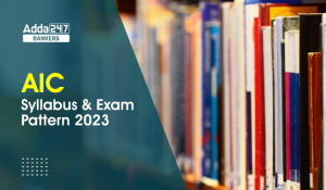 AIC Syllabus 2023 & Exam Pattern for Management Trainee