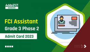 FCI Assistant Grade 3 Skill Test Admit Card 2023 Out, FCI AG 3 Skill Test Download Link