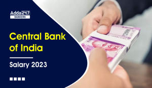 Central Bank of India SO Salary 2023, Structure, Perks and Allowances