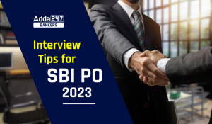 Interview Tips for SBI PO 2023, Check 6 Useful Tips