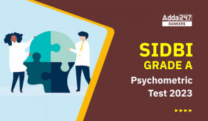 SIDBI Grade A Psychometric Test 2023, Check Details