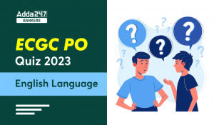 English Language Quiz For For ECGC PO 2023-21st May