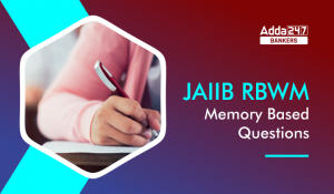 JAIIB RBWM Memory Based Questions