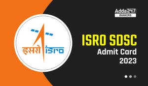 ISRO SDSC Admit Card 2023, Check Call Letter Link