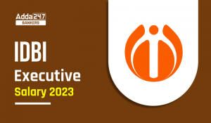 IDBI Executive Salary 2023