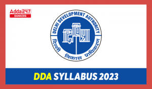 DDA Syllabus 2023, Check Post- Wise Syllabus & Exam Pattern
