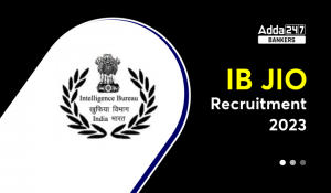 IB JIO Recruitment 2023 Notification Out for 797 Vacancies