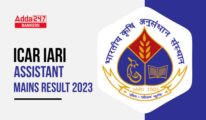 ICAR IARI Mains Result 2023 Out, Direct Link To Download_20.1