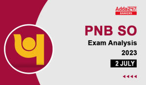PNB SO Exam Analysis 2023, 2 July Complete Exam Review