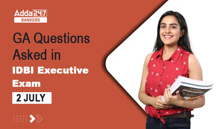 GA Questions asked in IDBI Executive Exam 2023, 2 July_20.1