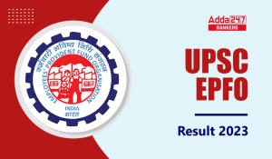 UPSC EPFO Result 2023 Out, Direct Link to Download Result PDF