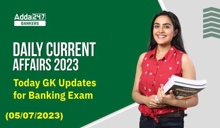 5th July 2023 Current Affairs and News Headlines (Daily GK Update)_20.1