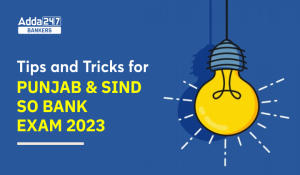 Tips and Tricks for Punjab and Sind SO Bank Exam 2023