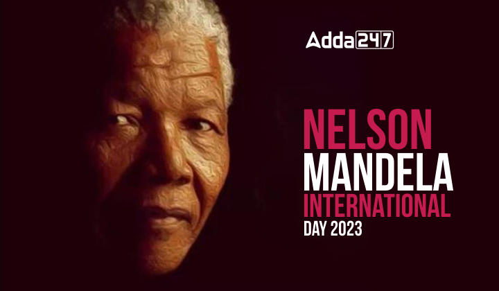 Nelson Mandela International Day 2023, Theme, History & Significance_20.1