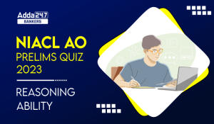 Reasoning Quiz For NIACL AO Prelims 2023-09th August