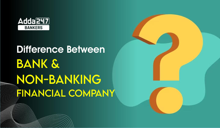 Difference Between Banking and Non-Banking Financial Institutions._20.1
