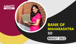 Bank of Maharashtra SO Result 2023 Out, Download Shortlisted PDF