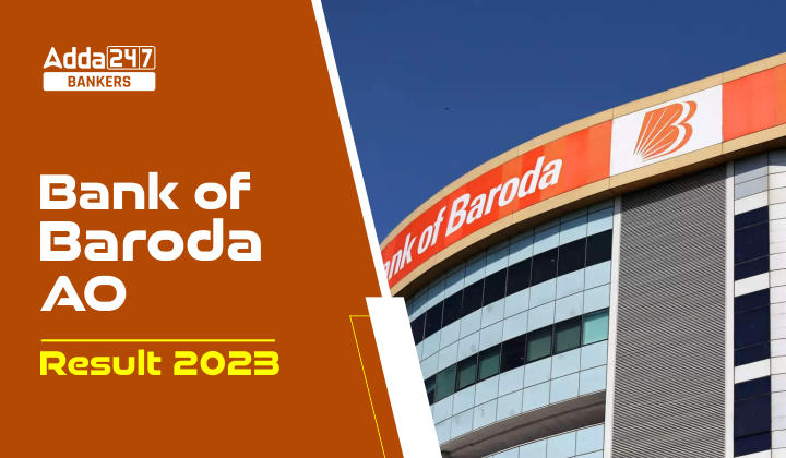Bank of Baroda AO Result 2023, Check AO Result Link_20.1