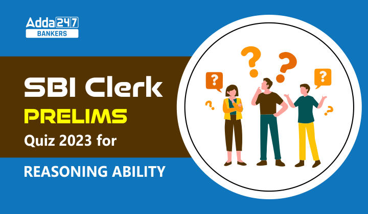 Reasoning Quiz For SBI Clerk Prelims 2023 -06th October |_20.1