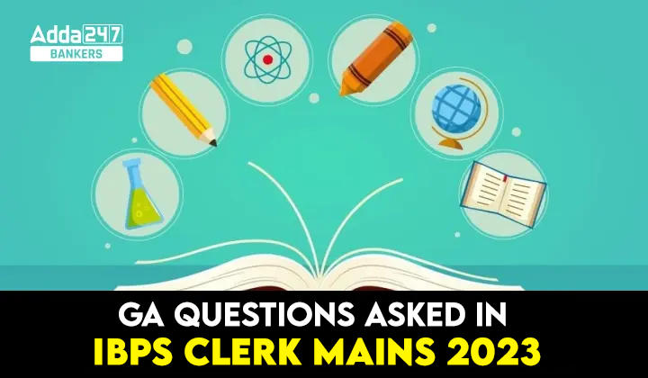 GA Questions Asked in IBPS Clerk Mains Exam 2023_20.1