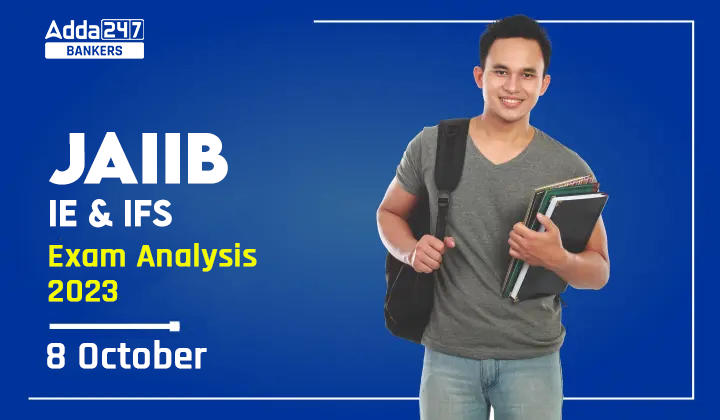 JAIIB Exam Analysis 2023, IE And IFS Exam Review, 8 October_20.1