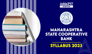 Maharashtra State Cooperative Bank Syllabus 2023